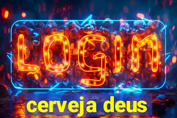 cerveja deus